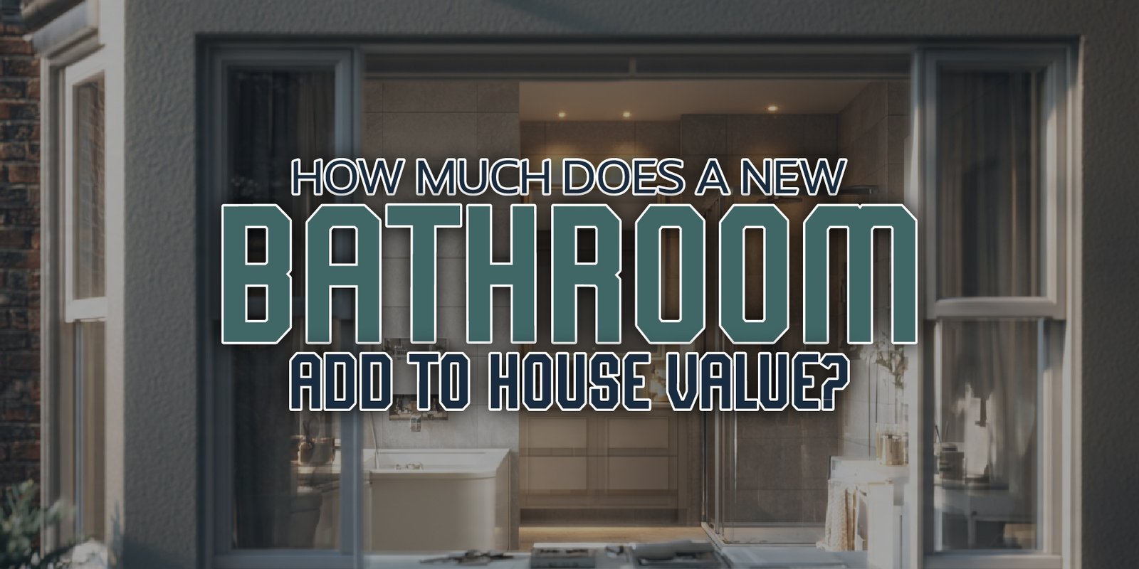 Bathroom house value