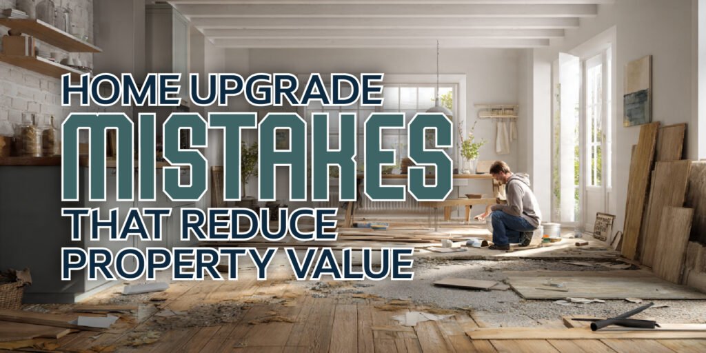Home Upgrade Mistakes