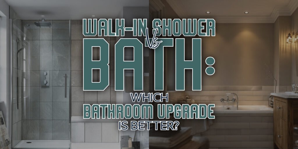 walk in shower vs bath