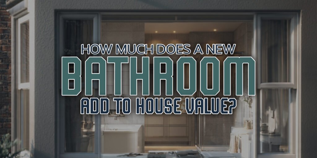 Bathroom house value